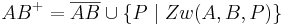 \ AB^{+} =\overline{AB}\cup \lbrace P \mid Zw(A,B,P)\rbrace 