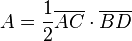 A= \frac{1}{2}  \overline{AC} \cdot \overline{BD}