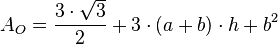 A_O = \frac{3\cdot\sqrt{3}}{2}+3 \cdot (a+b) \cdot h + b^2 