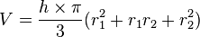 V=  \frac{h \times  \pi }{3}  (  r_{1}^{2} + r_{1}  r_{2} + r_{2}^{2 } )