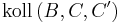  \operatorname{koll} \left( B, C, C' \right)