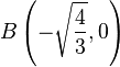 B \left(-\sqrt{\frac{4}{3}} , 0 \right)