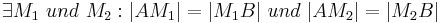 \exists M_1 \ und \ M_2: |AM_1| = |M_1B| \ und \ |AM_2| = |M_2B|